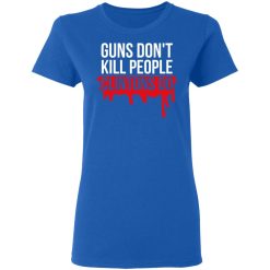 Guns Don't Kill People Clintons Do T-Shirts, Hoodies, Long Sleeve 39