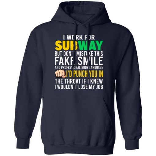 I Work For Subway But Don't Mistake This Fake Smile T-Shirts, Hoodies, Long Sleeve 21