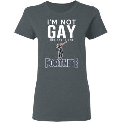 I'm Not Gay But $20 Is $20 Fortnite T-Shirts, Hoodies, Long Sleeve 35