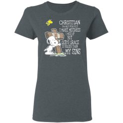 Snoopy I'm Christian I'm Not Perfect I Make Mistakes I Mess Up But God’s Grace Is Bigger Than My Sins T-Shirts, Hoodies, Long Sleeve 36