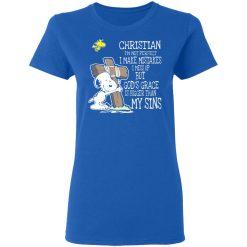 Snoopy I'm Christian I'm Not Perfect I Make Mistakes I Mess Up But God’s Grace Is Bigger Than My Sins T-Shirts, Hoodies, Long Sleeve 40