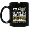 I’m A Grumpy Old Navy Veteran My Level Of Sarcasm Depends On Your Level Of Stupidity Mug 2