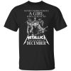 A Girl Who Listens To Metallica And Was Born In December T-Shirt