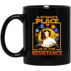A Woman's Place Is In The Resistance Mug