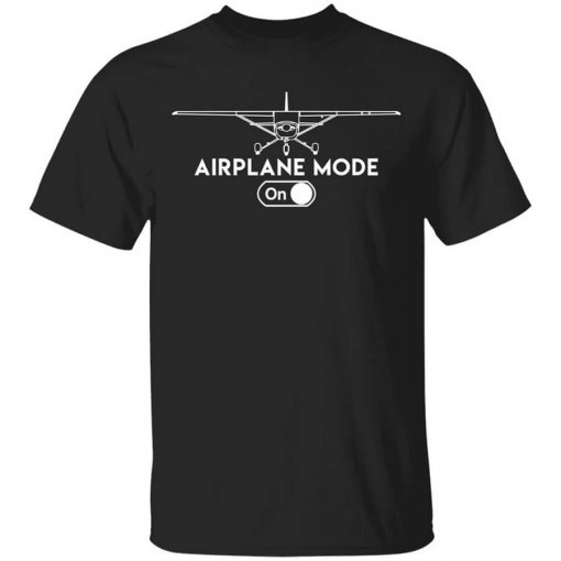 Airplane Mode On T-Shirt