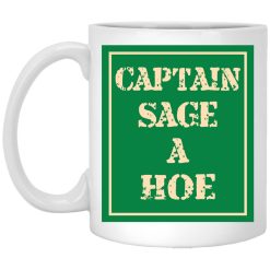 Captain Sage A Hoe Mug