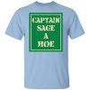 Captain Sage A Hoe T-Shirt