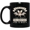 Dear Santa All I Want For Christmas Is A Bat Mug
