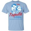 Enjoy Tequila The Breakfast Of Champions T-Shirt