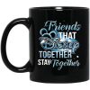 Friends That Disney Together Stay Together Mug