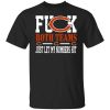 Fuck Both Teams Just Let My Numbers Hit Chicago Bears T-Shirt