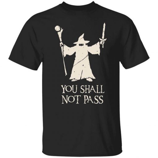 Gandalf You Shall Not Pass T-Shirt