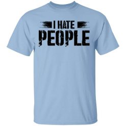 I Hate People Social Distancing T-Shirt