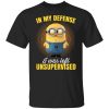 In My Defense I Was Left Unsupervised – Minions T-Shirt