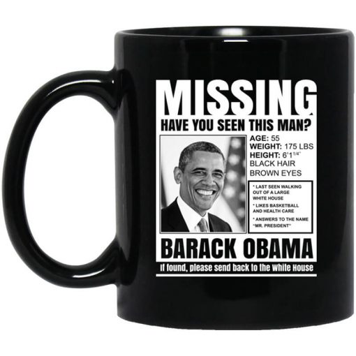 Missing Have You Seen This Man Barack Obama Mug