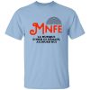 Music's Not For Everyone Mnfe T-Shirt