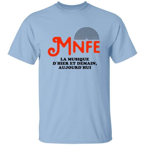Music's Not For Everyone Mnfe T-Shirt