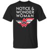 Notice And Wonder Woman T-Shirt