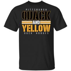 Pittsburgh Quack And Yellow Duck Hodges Shirt