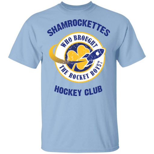 Shamrock Ettes Hockey Club Who Brought The Rocket Boys T-Shirt