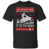 Snowmobile Sweater Christmas Oh What Fun It Is To Ride T-Shirt