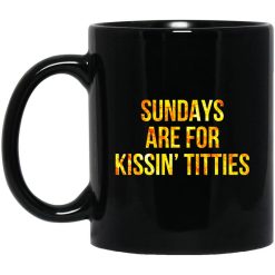 Sundays Are For Kissin' Titties Mitch Trubisky Era Mug