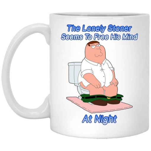The Lonely Stoner Seems To Free His Mind At Night Peter Griffin Version Mug