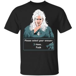 The Witcher Please Select Your Answers Fuck T-Shirt