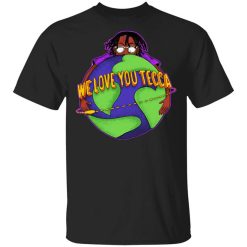 We Love You Tecca, Lil Tecca Fan Art & Gear Merch, T-Shirt
