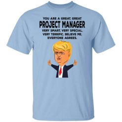 You Are A Great Project Manager Funny Donald Trump T-Shirt