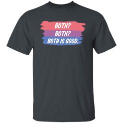 Both Both Both Is Good Bisexual Pride T-Shirts, Hoodies, Long Sleeve 27