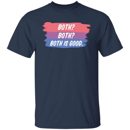 Both Both Both Is Good Bisexual Pride T-Shirts, Hoodies, Long Sleeve 6