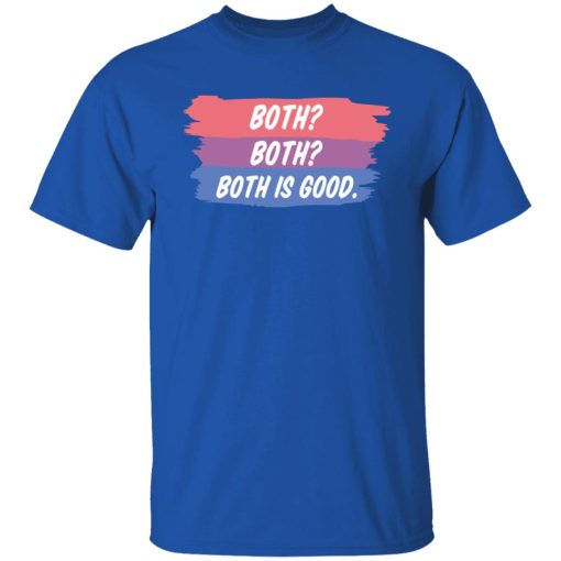 Both Both Both Is Good Bisexual Pride T-Shirts, Hoodies, Long Sleeve 7