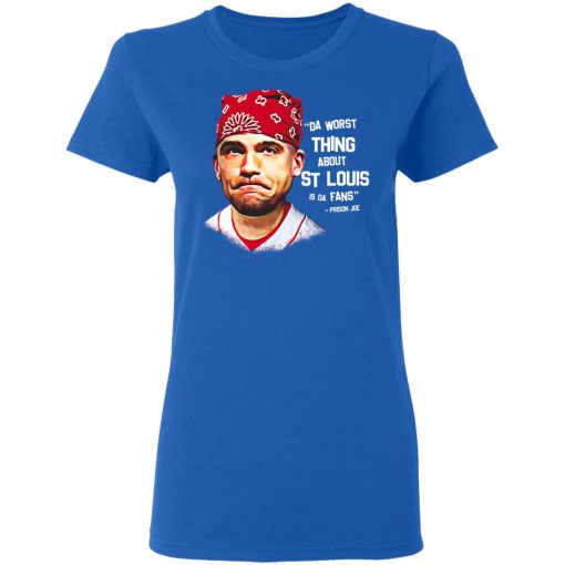 Da Worst Thing About St Louis Is Da Fans Prison Joe T-Shirts, Hoodies, Long Sleeve 16