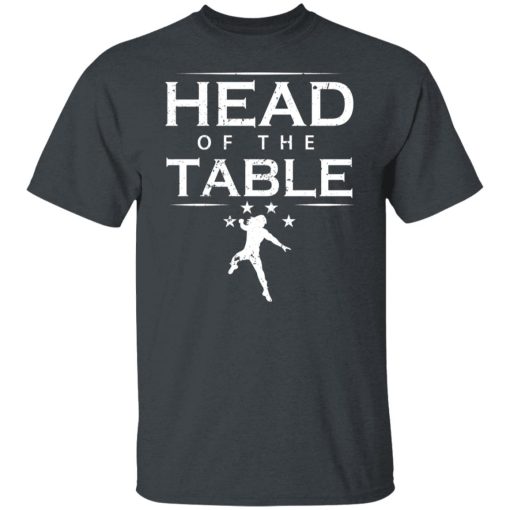 Head Of The Table Roman Reigns T-Shirts, Hoodies, Long Sleeve 4