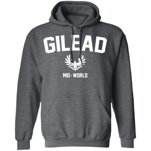 Gilead Mid-World T-Shirts, Hoodies, Long Sleeve 23