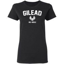 Gilead Mid-World T-Shirts, Hoodies, Long Sleeve 33