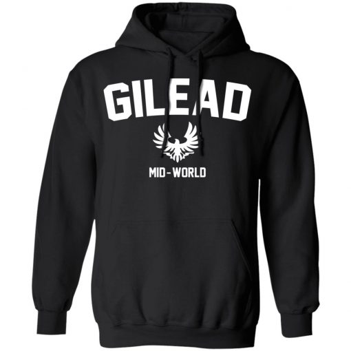 Gilead Mid-World T-Shirts, Hoodies, Long Sleeve 19