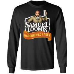 Dr Samuel Loomis Haddonfield Lager T-Shirts, Hoodies, Long Sleeve 41