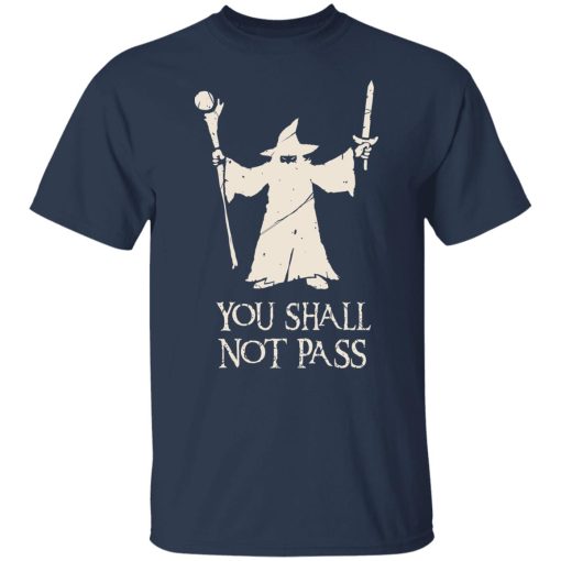 Gandalf You Shall Not Pass T-Shirts, Hoodies, Long Sleeve 5