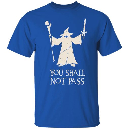 Gandalf You Shall Not Pass T-Shirts, Hoodies, Long Sleeve 7