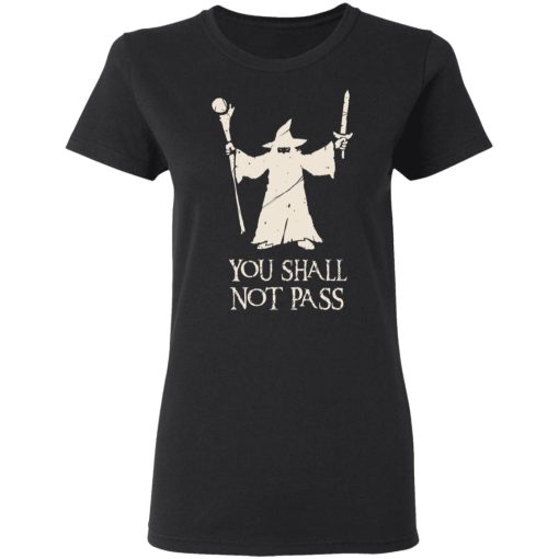 Gandalf You Shall Not Pass T-Shirts, Hoodies, Long Sleeve 9