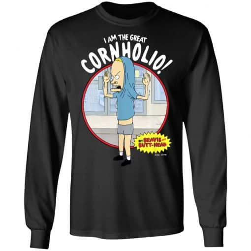 I Am The Great Cornholio Beavis And Butt-Head T-Shirts, Hoodies, Long Sleeve 17