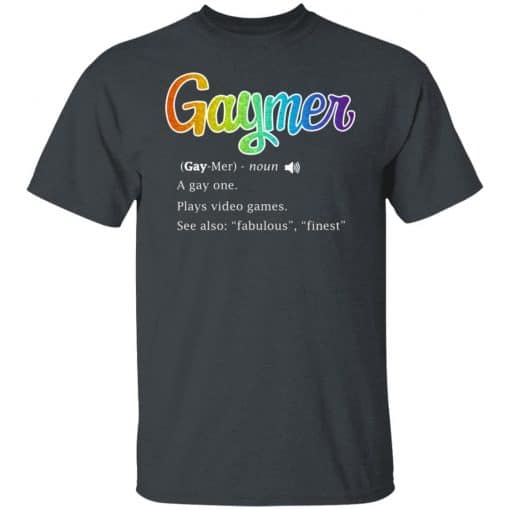 Gaymer Gaymer Noun A Gay One Plays Video Games T-Shirts, Hoodies, Long Sleeve 4