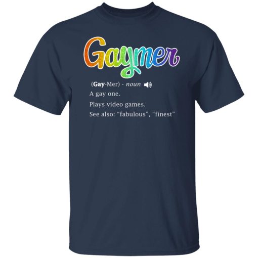 Gaymer Gaymer Noun A Gay One Plays Video Games T-Shirts, Hoodies, Long Sleeve 6