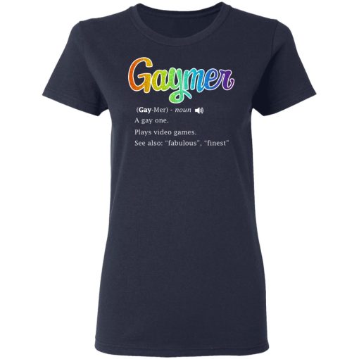 Gaymer Gaymer Noun A Gay One Plays Video Games T-Shirts, Hoodies, Long Sleeve 13
