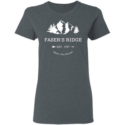 Faser's Ridge Est 1767 Hello The House T-Shirts, Hoodies, Long Sleeve 11