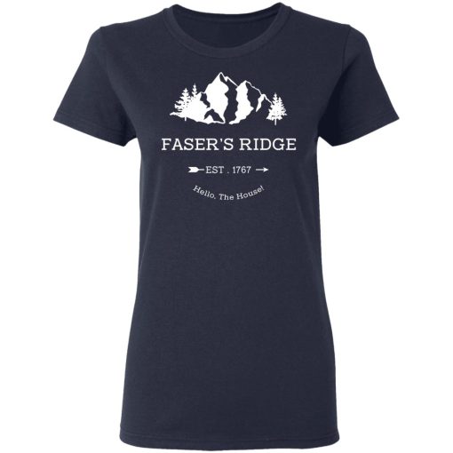 Faser's Ridge Est 1767 Hello The House T-Shirts, Hoodies, Long Sleeve 14