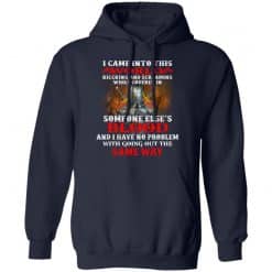 I Came Into This World Kicking And Screaming While Covered In Someone Else's Blood T-Shirts, Hoodies, Long Sleeve 45