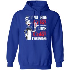 I Will Drink Diet Coke Here Or There And Everywhere T-Shirts, Hoodies, Long Sleeve 49